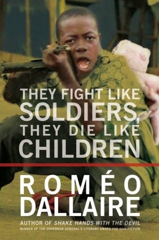 Book Launch: Romeo Dallaire, They Fight Like Soldiers, They Die Like Children