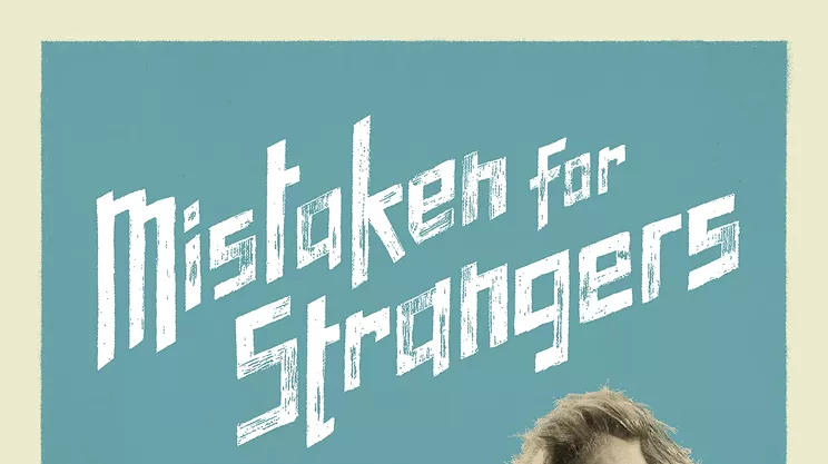 Image: Carbon Arc Cinema Presents: Mistaken For Strangers