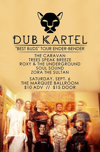 Dub Kartel 'Best Buds' Tour Ender w/The Caravan, Trees Speak Breeze, Roxy & The Underground Soul Sound, Zora the Sultan