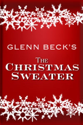 Glenn Beck's Christmas Sweater: A Return to Redemption ENCORE