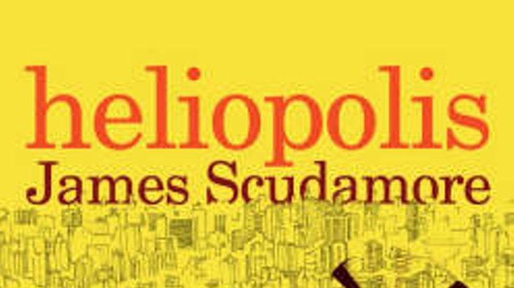 Heliopolis, James Scudamore (Harvill)