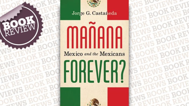 Manana Forever?: Mexico and the Mexicans