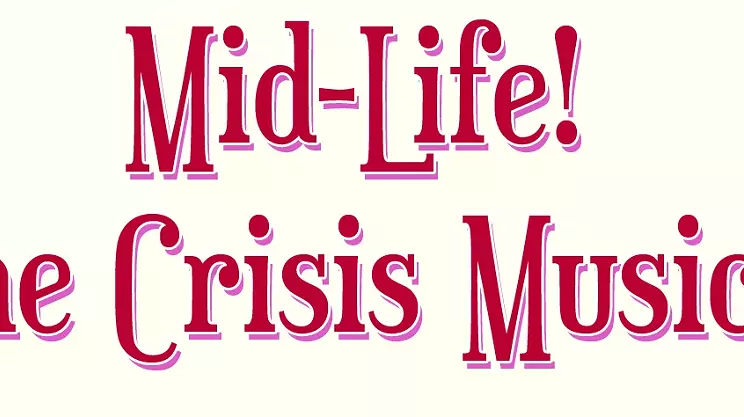 Image: Midlife! The Crisis Musical
