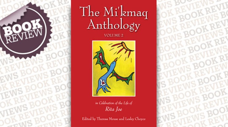 The Mi’kmaq Anthology, Volume Two: In Celebration of the Life of Rita Joe