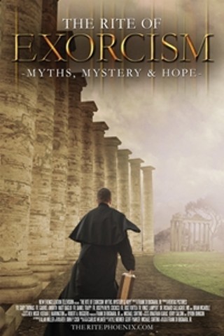 The Rite of Exorcism: Myth, Mystery & Hope