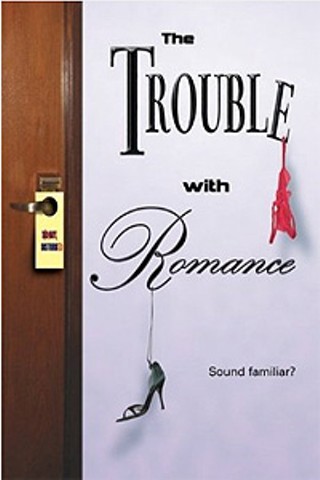 The Trouble With Romance