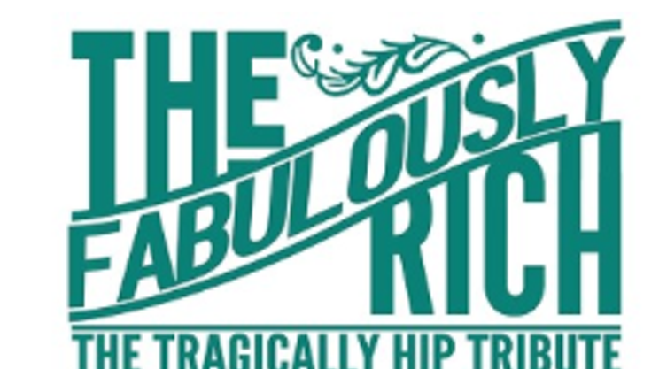 Image: The Fabulously Rich: A Tragically Hip Tribute
