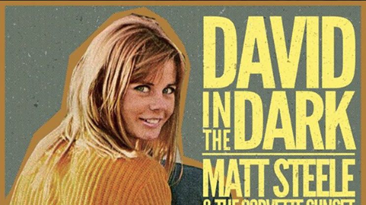 Image: David in the Dark w/Matt Steele & The Corvette Sunset, Natalie Lynn
