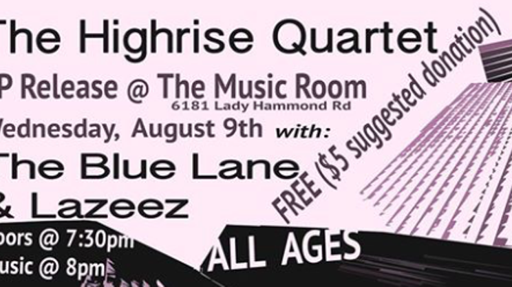 Image: The Highrise Quartet EP release show w/The Blue Lane, Lazeez