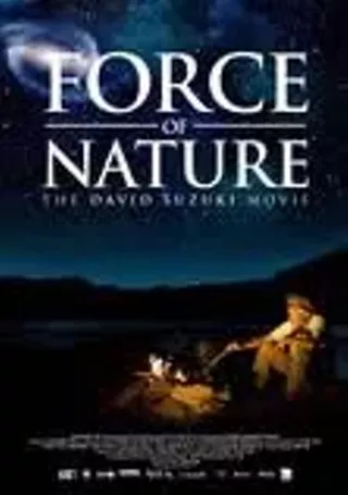 Image: Win a Pair of Run of Engagement Passes to David Suzuki Documantary, Force Of Nature!
