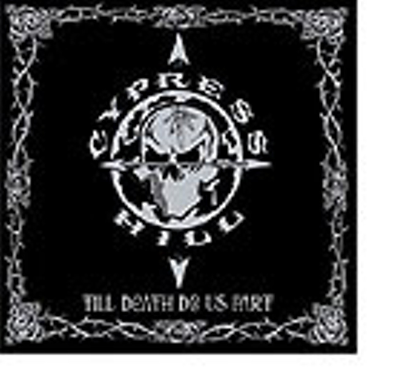 Cypress Hill / TILL DEATH DO US PART