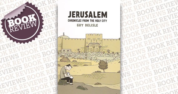 Jerusalem: Chronicles From The Holy City