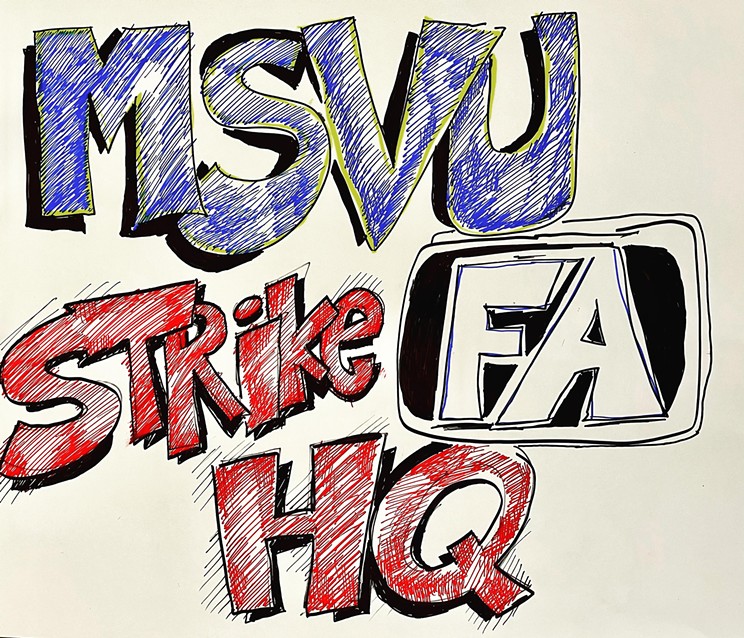 The 160+ members of the MSVUFA union began strike action Monday Feb. 12 at noon with an HQ nearby the picket line for warmth and sign making. Faculty will walk the picket line outside MSVU campus five days a week as the strike continues and both the union and administration work towards signing a new collective agreement.
