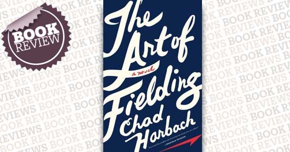 The Art of Fielding By Chad Harbach