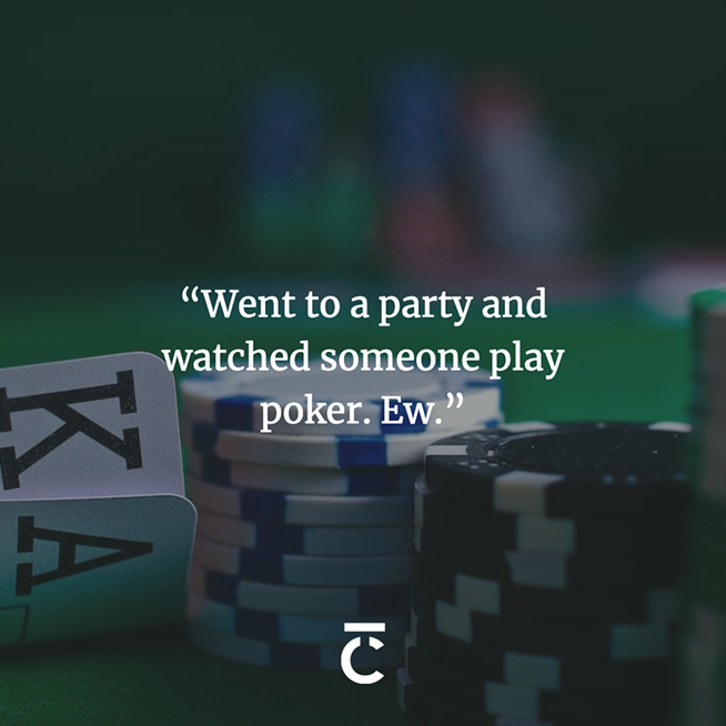 “Went to a party and watched someone play poker. Ew.” The Coast's 2023 Sex + Dating Survey.