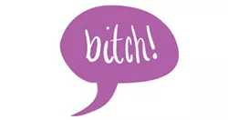 Bitch bitch bitch bitch bitch